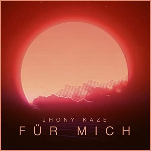 Für mich - Jhony Kaze