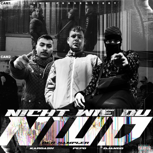 Nicht wie du - Pepo x Django x Kardash