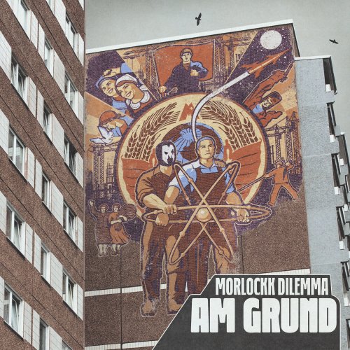Am Grund - Morlockk Dilemma