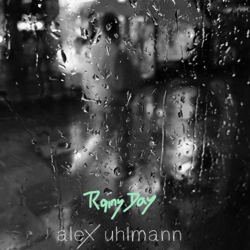 Rainy Day - Alex Uhlmann