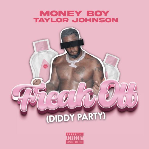 Freak off (Diddy Party) - Money Boy & Taylor Johnson