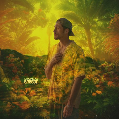 Dropical GReeeN - GReeeN