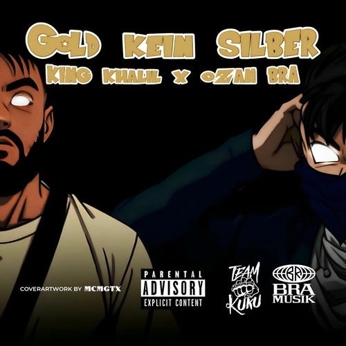 GOLD KEIN SILBER - KING KHALIL x OZAN BRA