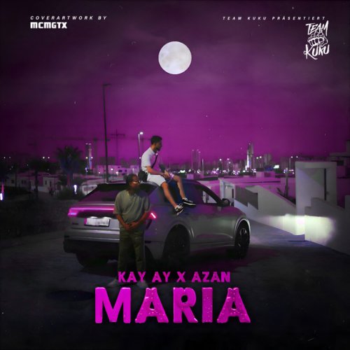 Maria - KAY AY x AZAN