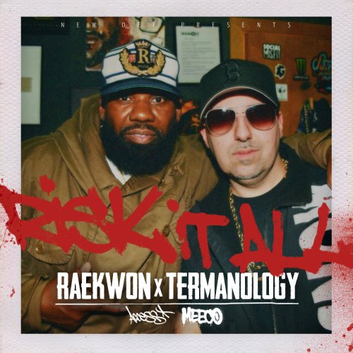 Risk it all - Raekwon, Termanology, Meeco & DJ Access