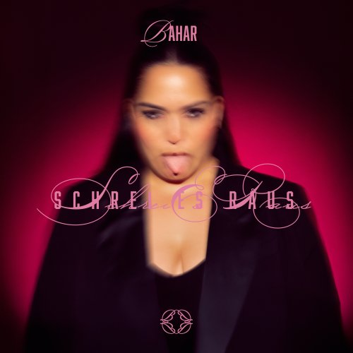 Schrei es raus - Bahar