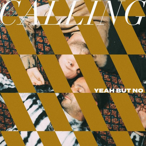 Calling - Yeah But No