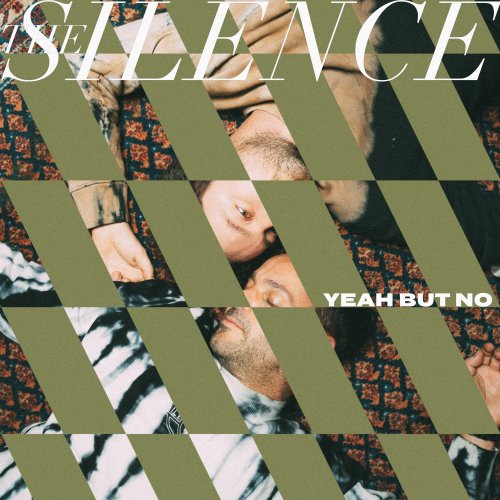 The Silence - Yeah But No