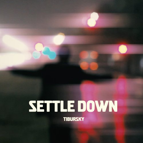 Settle Down - Tibursky