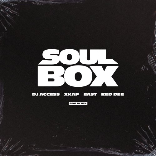 Soul Box - DJ Access & HTN [feat. DJ Xkap, east & DJ Red DEE]